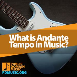 what does andante mean in music? exploring its nuances through literary devices